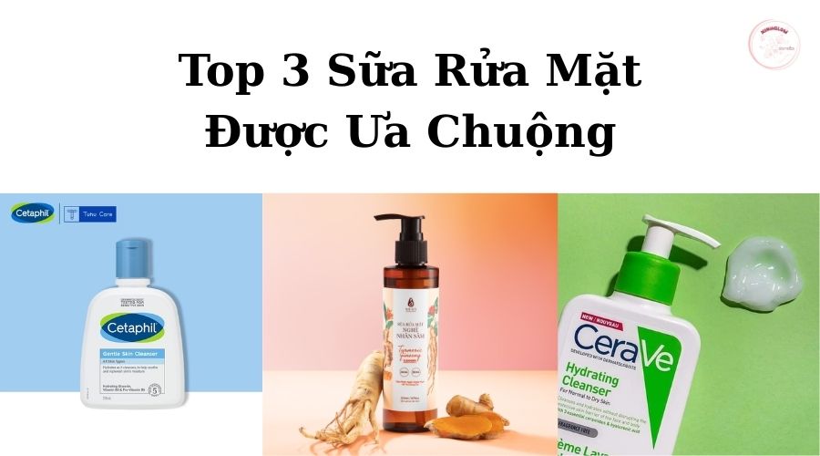 top-3-sữa-rửa-mặt-được-ưa-chuộng
